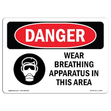OSHA Danger, Wear Breathing Apparatus In This Area, 14in X 10in Rigid Plastic